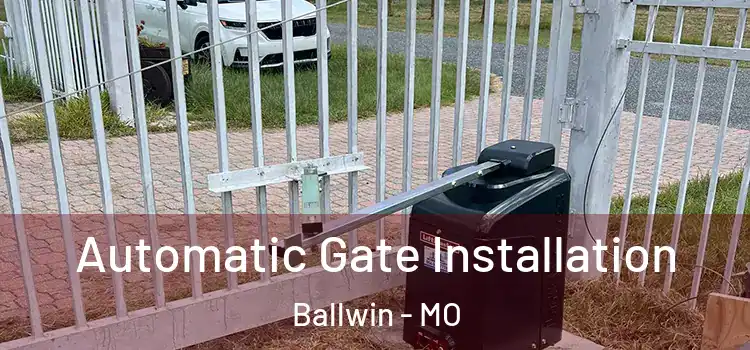  Automatic Gate Installation Ballwin - MO