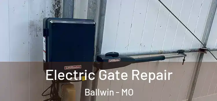  Electric Gate Repair Ballwin - MO