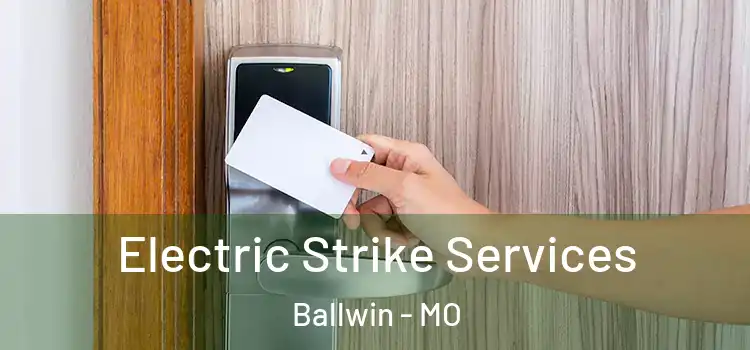 Electric Strike Services Ballwin - MO