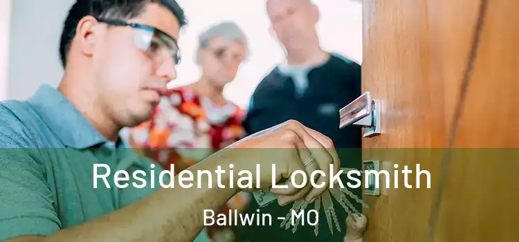 Residential Locksmith Ballwin - MO