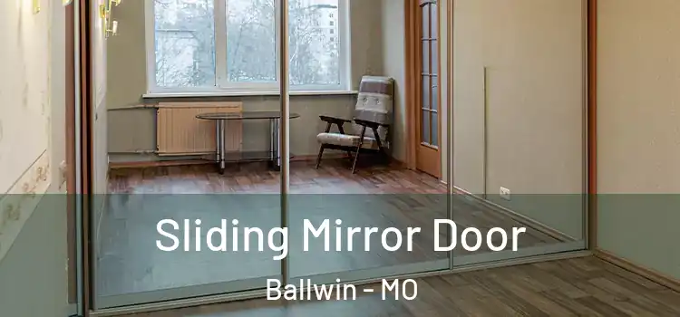  Sliding Mirror Door Ballwin - MO